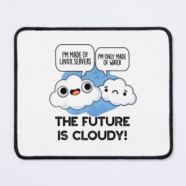 Item preview, The Future Is Cloudy Funny Computer Puns  designed and sold by punnybone.