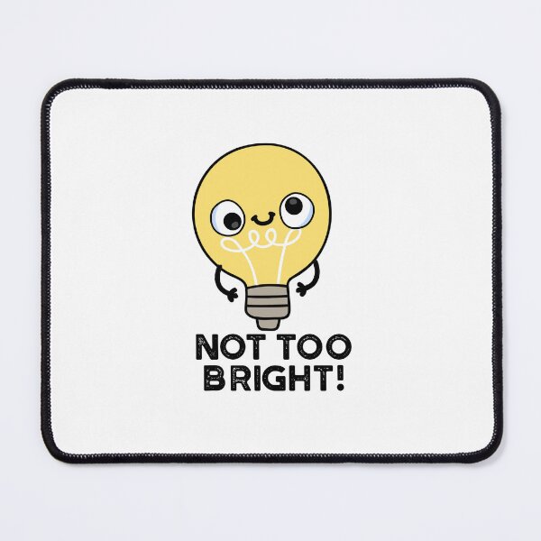 Item preview, Not Too Bright Funny Bulb Puns  designed and sold by punnybone.