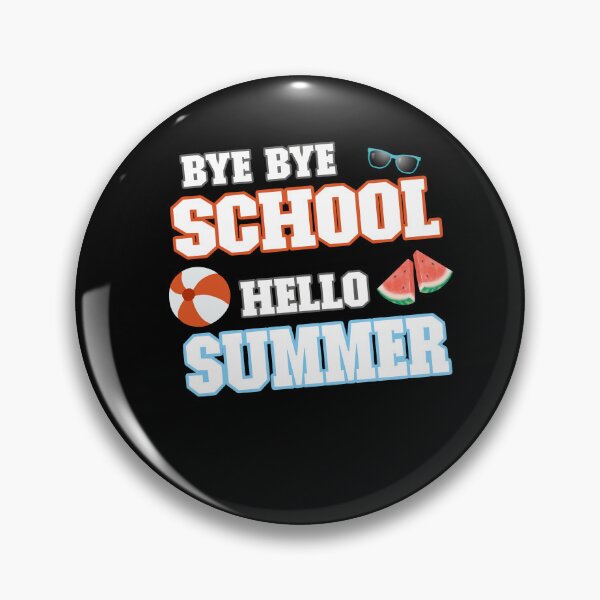 Item preview, Bye Bye School Hello Summer - school holidays summer designed and sold by dJ-Design.