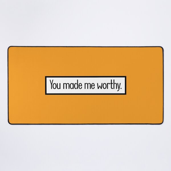 Item preview, You made me worthy. designed and sold by keilamariadesig.