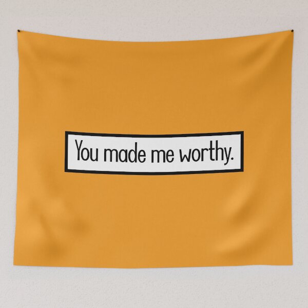 Item preview, You made me worthy. designed and sold by keilamariadesig.