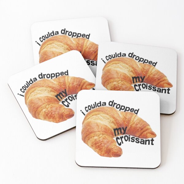 Item preview, I coulda dropped my croissant designed and sold by CorpsebyMia.