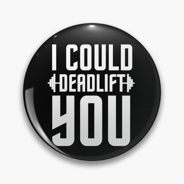 Item preview, I Could Deadlift You | Motivational Gym Quotes  designed and sold by chetan786.