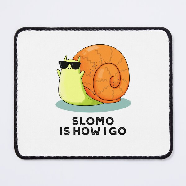 Item preview, Slomo Is How I Go Funny Snail Puns  designed and sold by punnybone.