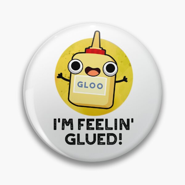 Item preview, I'm Feelin Glued Funny Glue Puns  designed and sold by punnybone.