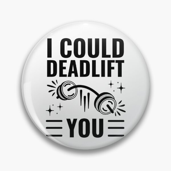 Item preview, I Could Deadlift You | Motivational Gym Quotes  designed and sold by chetan786.