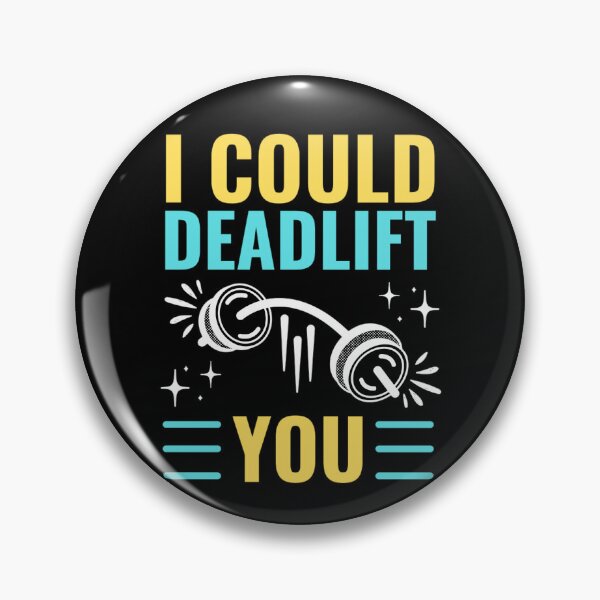 Item preview, I Could Deadlift You | Motivational Gym Quotes  designed and sold by chetan786.