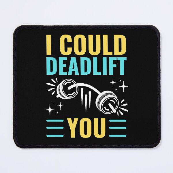 Item preview, I Could Deadlift You | Motivational Gym Quotes designed and sold by chetan786.
