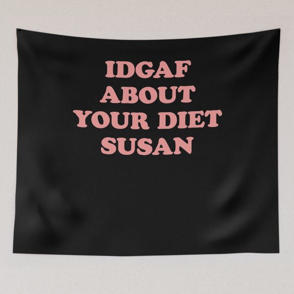 Item preview, Funny Graphic Gift Idgaf About Your Diet Susan More Then Awesome designed and sold by Porterkarla853.