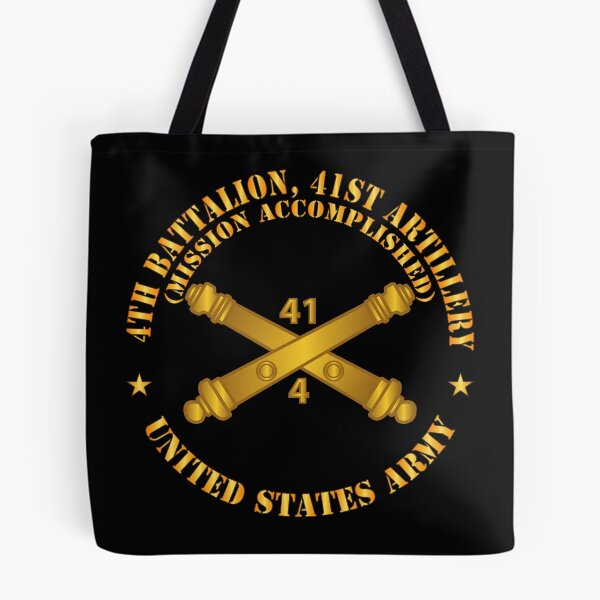 Item preview, Army - 4th Bn 41st Artillery - Mission Accomplished - US Army  w Branch X 300 designed and sold by Military Insignia Products.