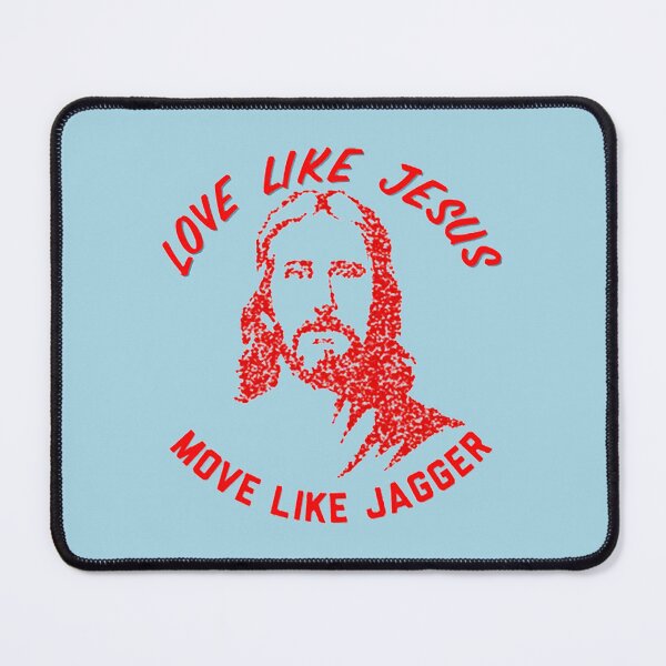 Item preview, Love like Jesus, Move like Jagger designed and sold by GHarshita.