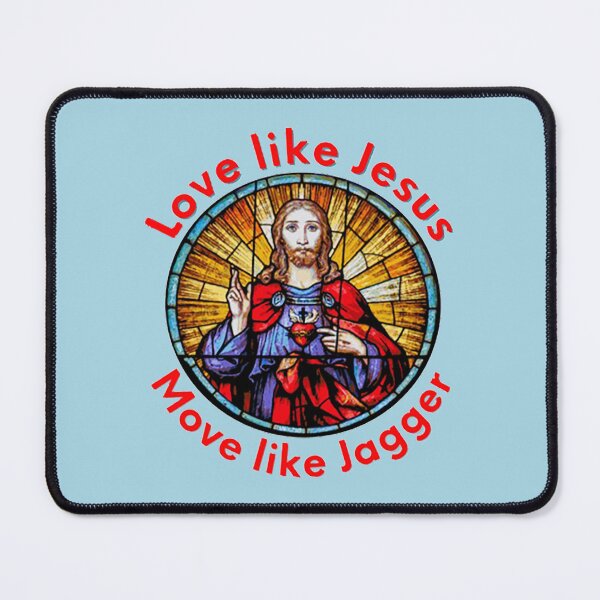Item preview, Love like Jesus. Move like Jagger designed and sold by GHarshita.