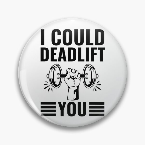 Item preview, I Could Deadlift You | Motivational Gym Quotes  designed and sold by chetan786.