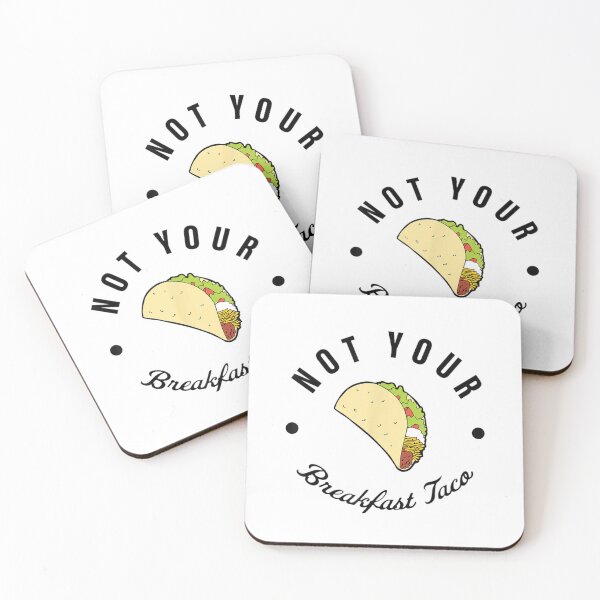 Item preview, Not Your Breakfast Taco designed and sold by HaydenColeman.