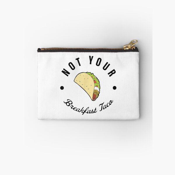 Item preview, Not Your Breakfast Taco designed and sold by HaydenColeman.