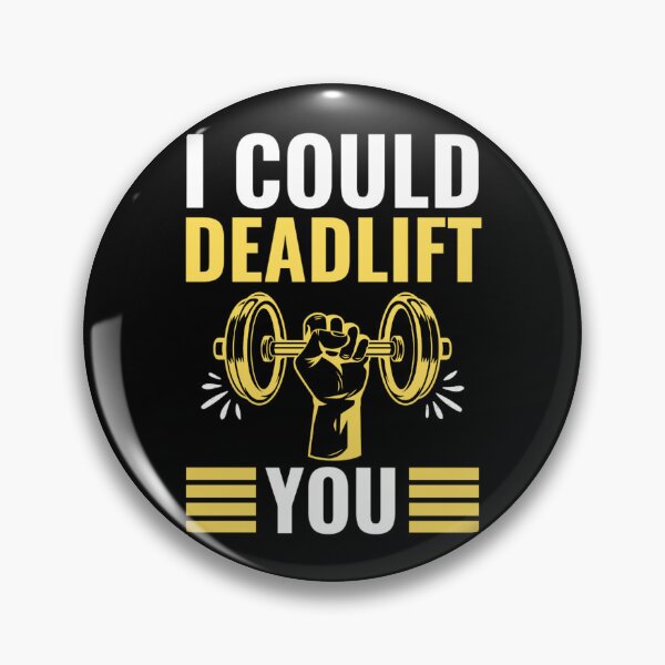 Item preview, I Could Deadlift You | Motivational Gym Quotes  designed and sold by chetan786.