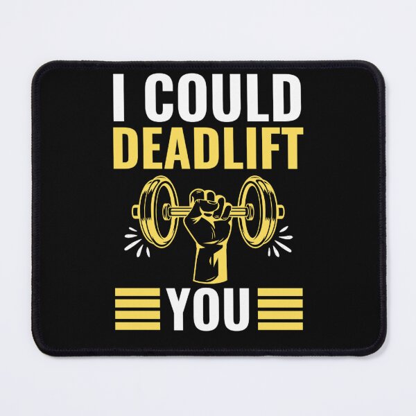 Item preview, I Could Deadlift You | Motivational Gym Quotes designed and sold by chetan786.