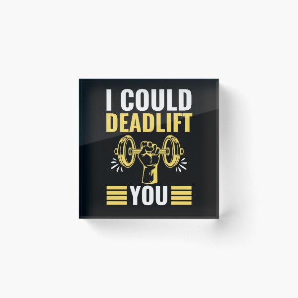 Item preview, I Could Deadlift You | Motivational Gym Quotes  designed and sold by chetan786.