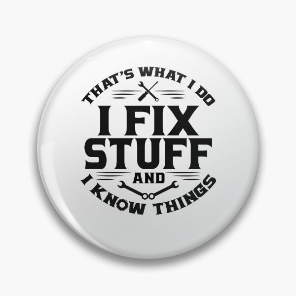 Item preview, That's What I Do I Fix Stuff And I Know Things Mechanic Gift designed and sold by Digital Story Time.