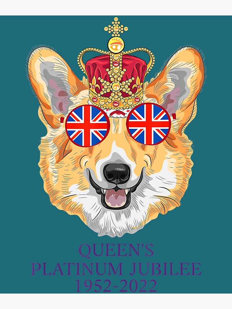"The Queen's Platinum Jubilee 19522022 Dog" Poster for Sale by