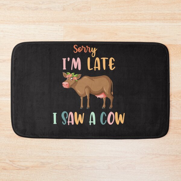 Item preview, Funny Cow Lover Farmer Print Sorry I am Late I Saw A Cow designed and sold by alanxgoldberger.