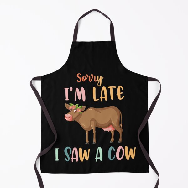 Item preview, Funny Cow Lover Farmer Print Sorry I am Late I Saw A Cow designed and sold by alanxgoldberger.