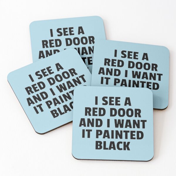 Item preview, I SEE A RED DOOR AND I WANT IT PAINTED BLACK designed and sold by GHarshita.