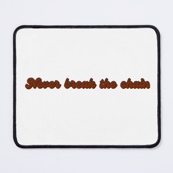 Item preview, Never break the chain designed and sold by CharsGoods.