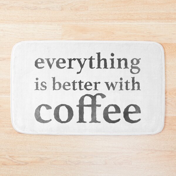 Item preview, everything is better with coffee designed and sold by OVMEngemann.