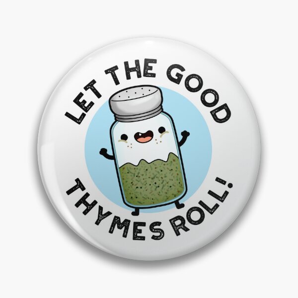 Item preview, Let The Good Thymes Roll Funny Herb Puns  designed and sold by punnybone.