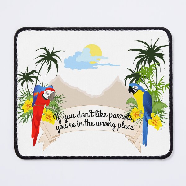 Item preview, If you don't like parrots, you're in the wrong place designed and sold by Makanahele.