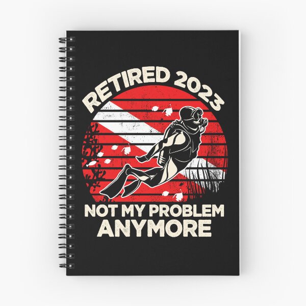 Item preview, 2023 Retired Not My Problem Anymore Scuba Diving designed and sold by Zaidan16.