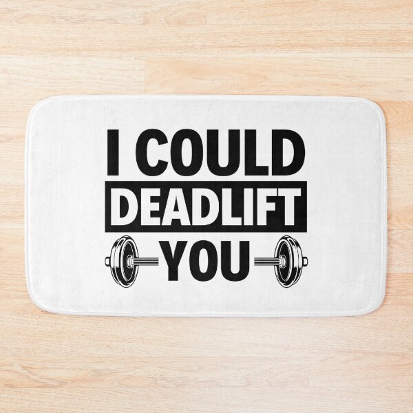 Item preview, I Could Deadlift You | Motivational Gym Quotes  designed and sold by chetan786.