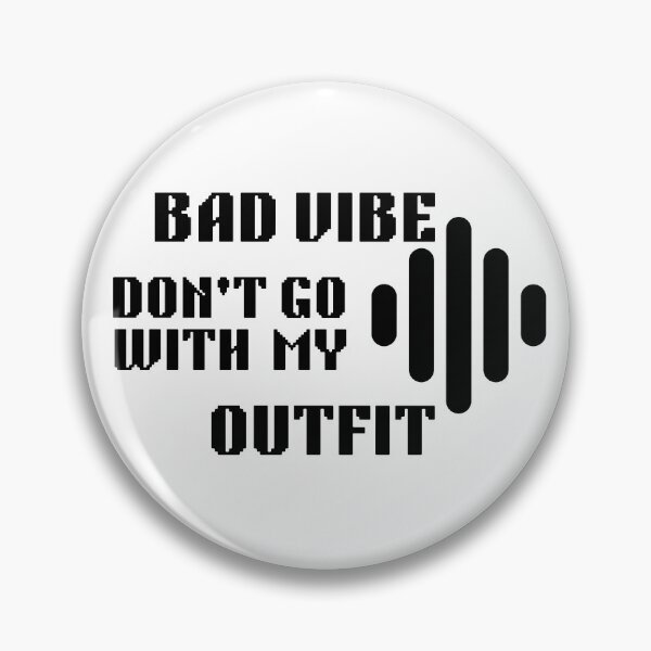 Item preview, Bad vibe don't go with my outfit designed and sold by Creative fashion Mix.