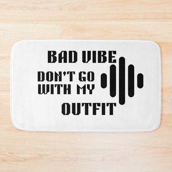 Item preview, Bad vibe don't go with my outfit designed and sold by Creative fashion Mix.