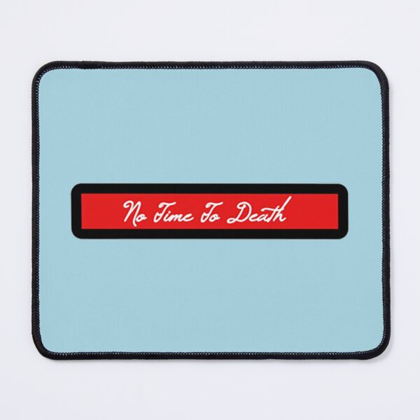 Item preview, No Time To Death designed and sold by GHarshita.