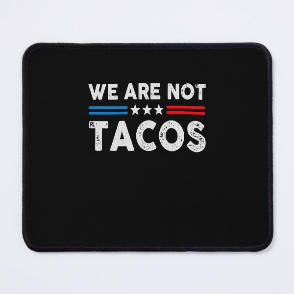 Item preview, Copy of we are not tacos shirt , we are not tacos american flag 2022 tee, we are not tacos funny jill biden designed and sold by kokpapsih21.