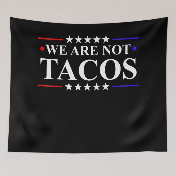Item preview, we are not tacos shirt , we are not tacos american flag 2022 tee, we are not tacos funny jill biden designed and sold by kokpapsih21.
