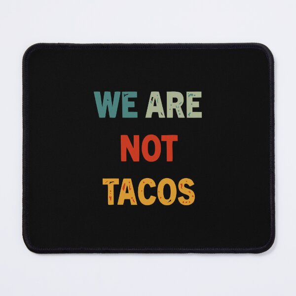 Item preview, we are not tacos shirt , we are not tacos american flag 2022 tee, we are not tacos funny jill biden designed and sold by kokpapsih21.
