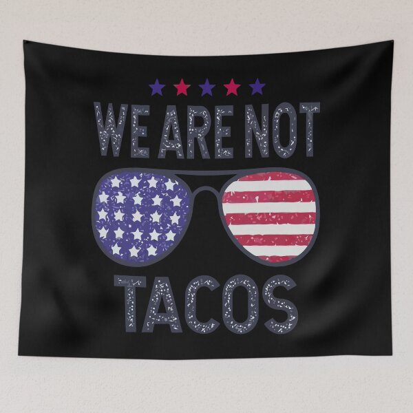 Item preview, we are not tacos shirt , we are not tacos american flag 2022 tee, we are not tacos funny jill biden designed and sold by kokpapsih21.