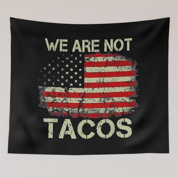 Item preview, we are not tacos shirt , we are not tacos american flag 2022 tee, we are not tacos funny jill biden designed and sold by kokpapsih21.
