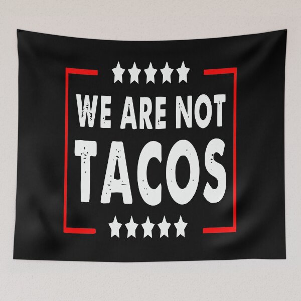 Item preview, we are not tacos shirt , we are not tacos american flag 2022 tee, we are not tacos funny jill biden designed and sold by kokpapsih21.