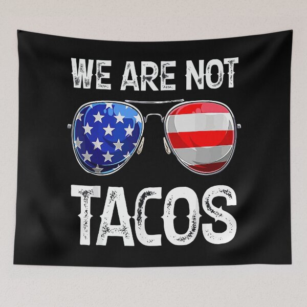 Item preview, we are not tacos shirt , we are not tacos american flag 2022 tee, we are not tacos funny jill biden designed and sold by kokpapsih21.