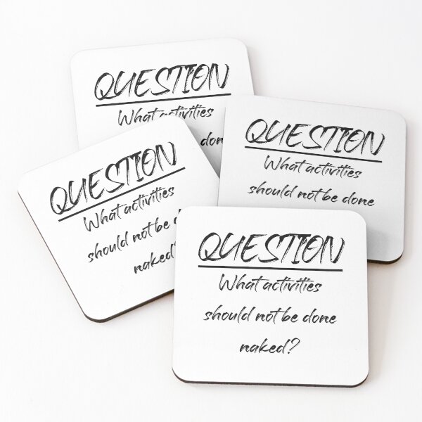 Item preview, What activities should not be done naked? designed and sold by SERGEY OVCHARUK.