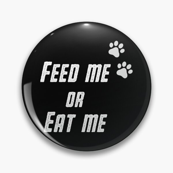 Item preview, Feed me or Eat me designed and sold by Artaleria.