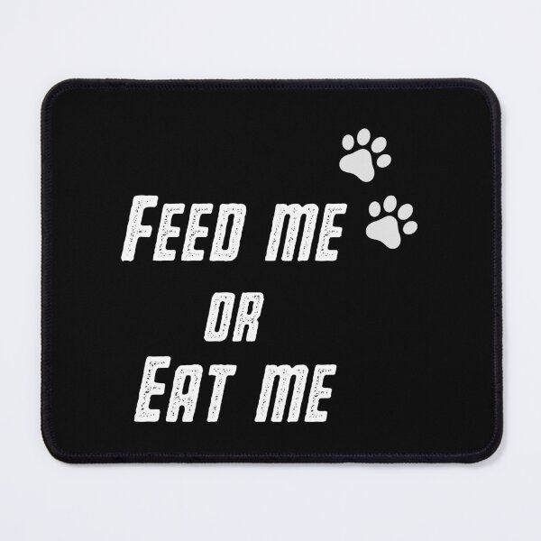 Item preview, Feed me or Eat me designed and sold by Artaleria.