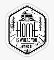 Home is where you park it vanlife camper art black on white Sticker