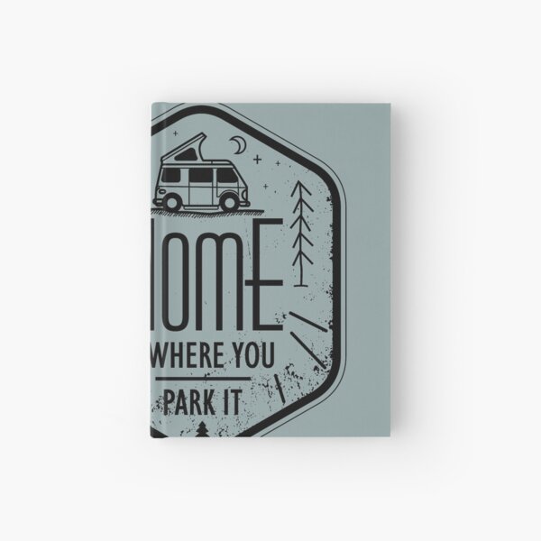 Home is where you park it vanlife camper art black on white Hardcover Journal