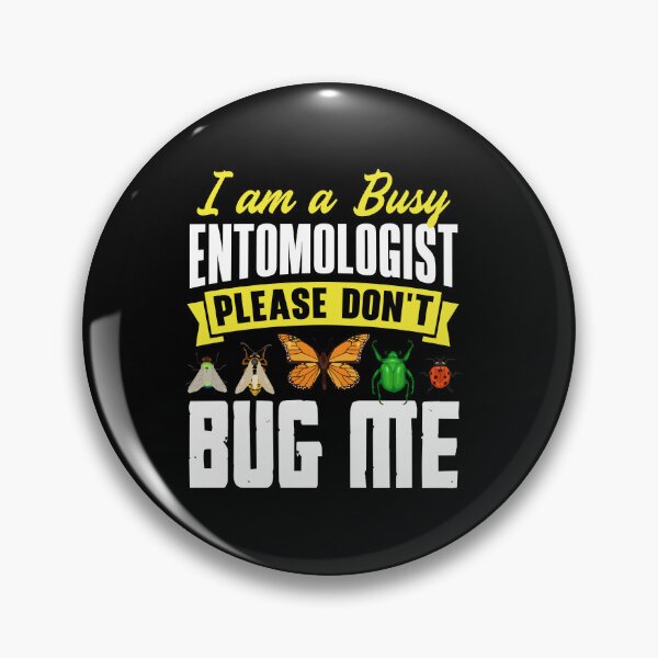 Item preview, Entomology Entomologist Insects Bugs Please Dont Bug Me designed and sold by ShopTheStyle.