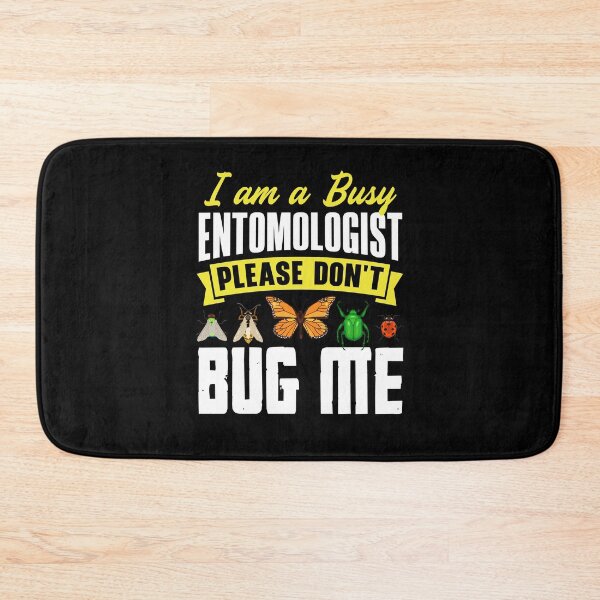 Item preview, Entomology Entomologist Insects Bugs Please Dont Bug Me designed and sold by ShopTheStyle.